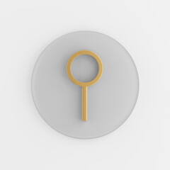 Poster - Golden magnifier icon in flat style. 3d rendering gray round button key, interface ui ux element.