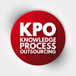 © dizain - KPO - Knowledge Process Outsourcing acronym, business concept background