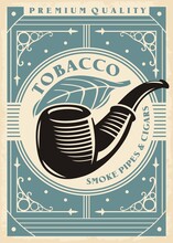 Tobacco Pipe Retro Poster Design With Old Ornaments Graphic. Smoking Pipe And Cigars Vintage Advertisement With Decorative Borders And Frames. Antique Ad Vector Illustration.