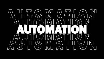 Fototapete - AUTOMATION - white lettering with repeating effect on black background - 3D Illustration
