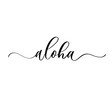 Aloha - hand drawn calligraphy and lettering inscription.