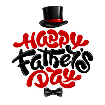 Happy Father's Day greeting card with unusual calligraphy lettering, painted by brush. Decorated with black top hat and bow tie. Isolated on white background. Vector illustration.