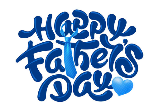 Happy Father's Day greeting card with unusual calligraphy lettering, painted by brush. Decorated with heart shape and blue striped neck tie. Isolated on white background. Vector illustration.