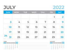 July 2022 Page, Calendar 2022 Template, Desk Calendar, Planner Design, Wall Calendar, Week Starts On Sunday, Stationery Design, Desk Office, Organizer Office, Vector 