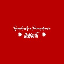 Sri Ramakrishna jayanti was an Indian Hindu mystic and saint in 19th century Bengal. Typography background