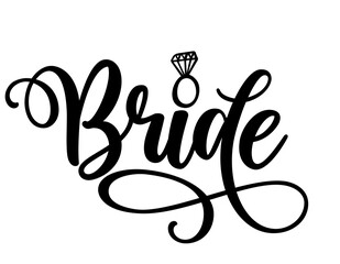 Bride word - Black hand lettered quotes with diamond ring for greeting cards, gift tags, labels, wedding sets. Groom and bride design. Bachelorette party. Best Bride text with diamond ring.