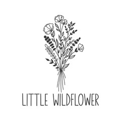 Wall Mural - Little wildflower inspirational slogan inscription. Vector Baby quotes. Illustration for prints on t-shirts and bags, posters, cards. Isolated on white background. Motivational phrase.
