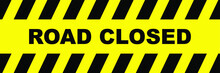 Caution Traffic Sign. Road Closed Sign.