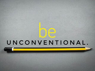 Be unconventional.For fashion shirts,poster,gift,or other printing press.Motivation quote.