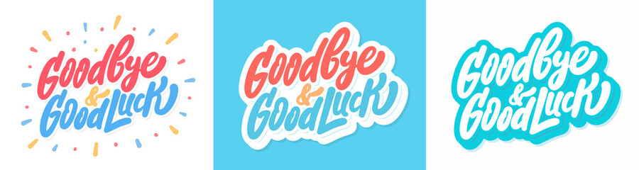 Poster - Goodbye and Good luck. Farewell card. Vector lettering.