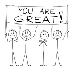 Poster - Group of People Holding You Are Great Sign, Vector Cartoon Stick Figure Illustration