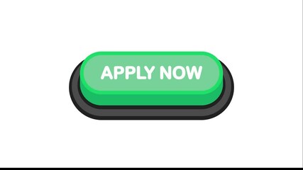 Poster - Apply Now green 3D button in flat style isolated on white background. Motion graphic.