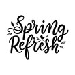 Spring refresh lettering sign with doodles. Hand drawn modern calligraphy design template for cards, poster, home decor, flyers, banner, packaging, cleaning service advertising. Spring cleaning vector