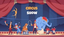 Circus Show. Cartoon Poster With Clown And Acrobat. Juggler And Magician Performing Tricks. Trainer With Elephant Standing On Ball And Tiger Jumping Over Ring. Vector Carnival Actors
