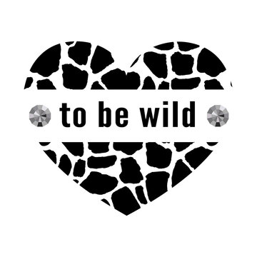 Decorative Wild Text with Giraffe Pattern, Fashion, Card and Poster Print slogan