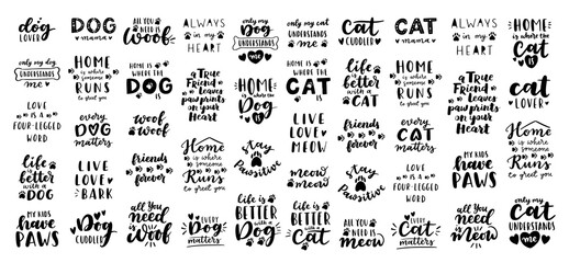 Cat and dog phrase black and white poster. Inspirational quotes about cat, dog and domestical pets. Hand written phrases for poster, cat and dog adoption lettering. Adopt a cat, dog.