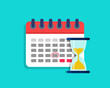 Deadline on calendar with hourglass. Plan of project with time on clock. Icon of schedule with hourglass. Concept of countdown, management and reminder. Duration of time to deadline. Vector