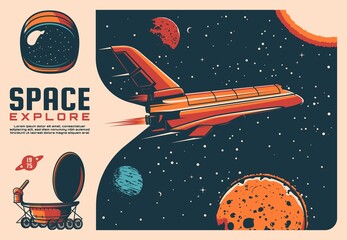 Poster - Space exploration spaceship and planets vector retro poster of space travel. Shuttle, astronaut spacesuit helmet and lunar rover with Earth, Moon, Sun, meteors and stars, astronomy vintage design