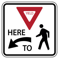 Traffic road sign yield here to pedestrians warning