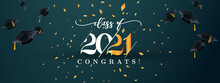 Class Of 2021 With Graduation Cap. 2021 Graduation Cap Banner. Congrats Graduation Calligraphy Lettering. Vector Banner Template For Design Party High School Or College, Graduate Invitations.