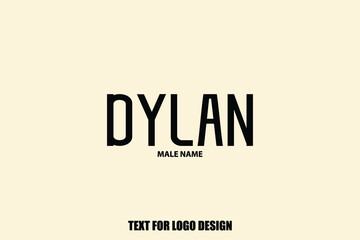 Fototapete - Dylan male Name  Semi Bold Black Color Typography Text For Logo Designs and Shop Names
