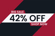 Big Sale 42% Off Shop Now. 42 percent discount Special Offer Modern Banner