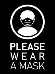 Wall Mural - Please Wear a Mask Instruction Sign. Vector Image.