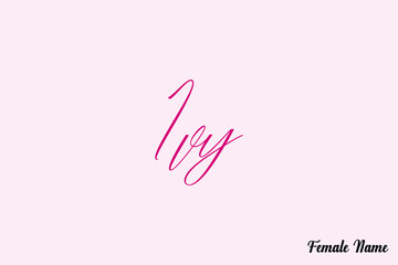 Aufkleber - Ivy-Female Name Calligraphy Dork Pink Color Text On Pink Background