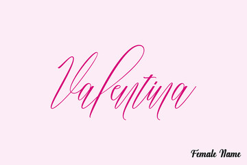 Aufkleber - Valentina-Female Name Calligraphy Dork Pink Color Text On Pink Background