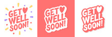  Get Well Soon. Vector Lettering Cards Set.