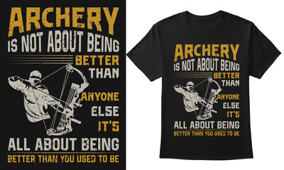 archery is not about being better than anyone else archery t-shirt design