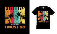 Florida Is Calling I Must Go Vintage T Shirt Design, Apparel, Typography, Vector, Template, Eps 10