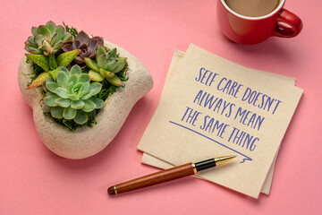 Wall Mural - self care does not always mean the same thing - inspirational handwriting on a napkin with a cup of coffee, healthy lifestyle and personal development concept
