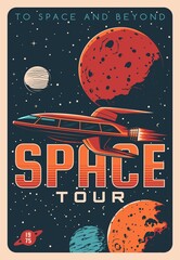 Poster - Space tours, planet travel and galaxy tourism adventure vector vintage poster. Future space travel, spaceship shuttle or spacecraft flights to cosmos planets and orbital stations in universe