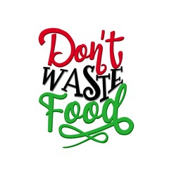 Wall Mural - Typography please don't waste food, designs for world food day and International Awareness Day on Food Loss and Waste.