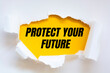 Business concept image of Protect Your Future