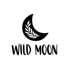 Poster - Boho vector illustration with crescent moon. Contemporary art. Celestial t shirt print, boho poster, cards, floral moon tattoo, modern logo. Wild moon black lettering. Scandinavian style