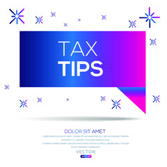 Wall Mural - Creative (tax tips) text written in speech bubble ,Vector illustration.