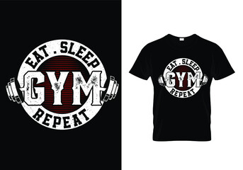 Typography gym t shirt design template. Eat, Sleep, Gym, Repeat. Motivational quote. Workout training fitness bodybuilding print design.