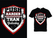 © Md Shahjahan - Typography gym t shirt design template. Push Harder Than yesterday. Motivational quote. Workout training fitness bodybuilding print design.