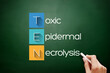 TEN - Toxic Epidermal Necrolysis acronym, medical concept background on blackboard
