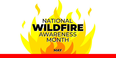 National wildfire awareness month. Vector web banner for social media, poster, card, flyer. Illustration with text National wildfire awareness month, may. Bonfire, flame on white background.