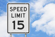 US 15 mph Speed Limit sign