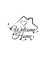 Wall Mural - Welcome home, vector. Wall decals isolated on white background. Wording design, lettering. Minimalist poster design, house illustration. Wall art, artwork. Home decoration, home quotes
