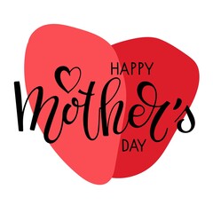 Wall Mural - Happy Mothers Day text and big red heart. Handwritten calligraphy vector illustration. Mother's day card. Modern brush calligraphy Sublimation print for mug, t-shirt, sticker, brochure, poster, label.