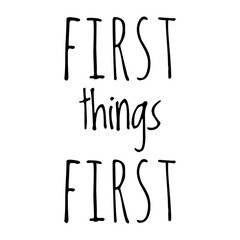 Wall Mural - ''First things first'' Quote Illustration