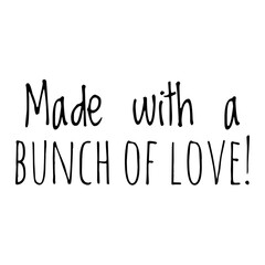 Wall Mural - ''Made with a bunch of love'' Cute Love Quote Illustration for Product Design