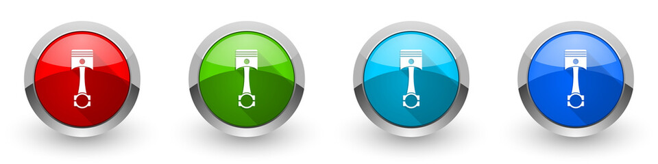 Poster - Piston silver metallic glossy icons, set of modern design buttons for web, internet and mobile applications in four colors options isolated on white background