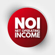© dizain - NOI - Net Operating Income acronym, business concept background