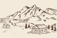 Wooden House On Background Of  Mountain Range. Mountain Landscape With River And  Village Hand Engraved. Mountain Huts Sketch, Vector Illustration